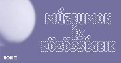 Múzeumok és közösségeik szimpózium – 2026. március 26., MOME