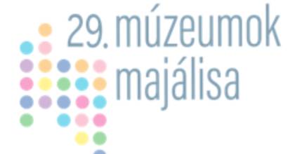 Felhívás a 29. Múzeumok Majálisára – Ismét a Múzeumkertben! – 2026. május 16-17.