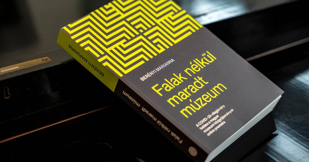 5 éve lett világjárvány a COVID–19 – A Néprajzi Múzeum új könyvet jelentetett meg „Falak nélkül maradt múzeum” címmel a koronavírus világjárvány időszakáról