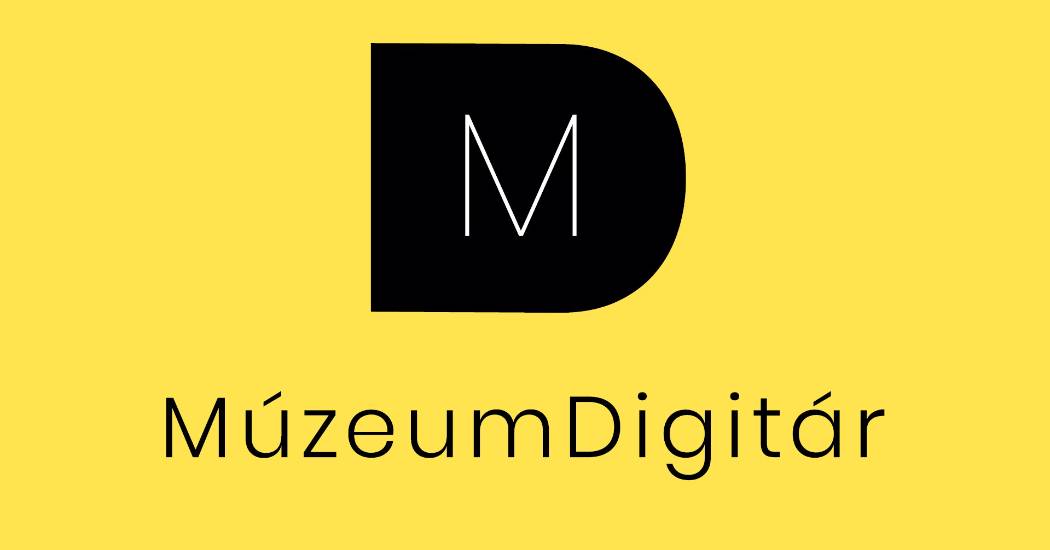 A digitalizáció közös ügyünk - reflexiók a MúzeumDigitár szemszögéből